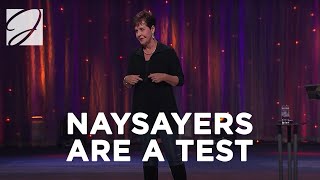 Naysayers Are A Test Joyce Meyer