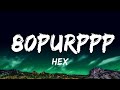 1 Hour |  Hex - 80purppp (Lyrics) | Hey girl, you wanna be my world  | Lyrical Harmony