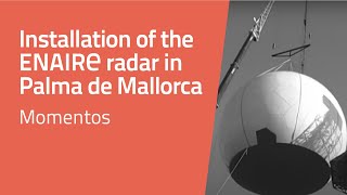 Installation of the ENAIRE radar in Palma de Mallorca