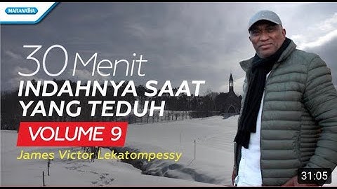 30 Menit Indahnya Saat Yang Teduh Vol. 9 - James Victor Lekatompessy (Official Lyric Video)