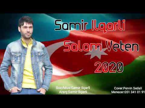 samir_ ilqarli salam veten 2020 yeni versia