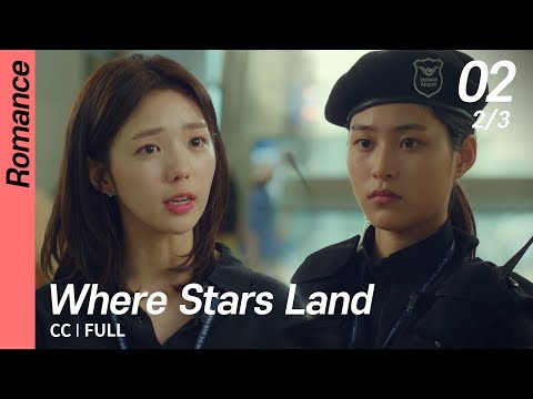 [CC/FULL] Where Stars Land EP02 (2/3) | 여우각시별