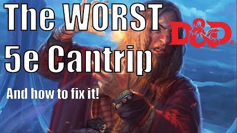 Fixing the WORST Cantrip in DnD 5e!