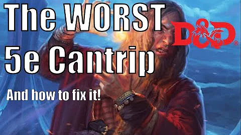 Fixing the WORST Cantrip in DnD 5e!