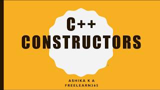 C++ Constructors- Part I : Default constructor| Free Learn 365