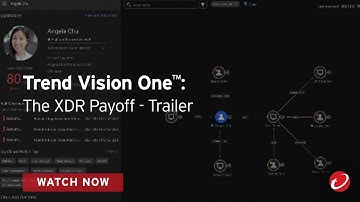 Trend Vision One™: The XDR payoff