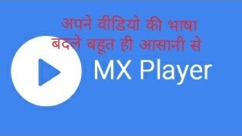 #Mxplayer change your video language