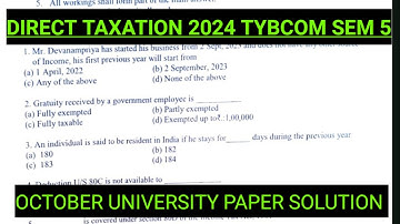 Mcq T/F Oct 2024 UNIVERSITY PAPER SOLUTION Direct Taxation exam  tybcom sem5 PAPER SOLUTION ark sir