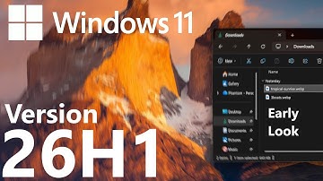 Early Look: Windows 11 version 26H1, features and changes