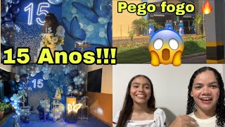 😱ANIVERSÁRIO DE 15 ANOS|PEGOU FOG@!!