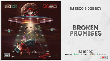 DJ Esco & Doe Boy - Broken Promises (56 Birdz)