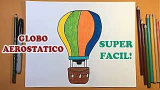 Cómo dibujar un GLOBO aerostático 🎈☁️ | DIBUJOS SENCILLOS