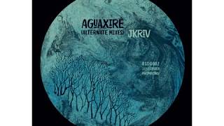 JKriv - Aguaxirê (J-s Acid Test)