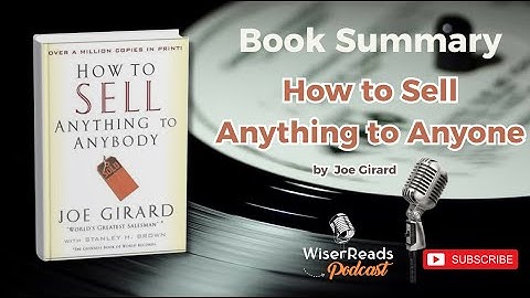 How to Sell Anything to Anyone by Joe Girard 📚 | Book Summary & Life-Changing Sales Lessons