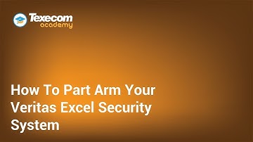 How To Part Arm A Texecom Veritas Excel Security System