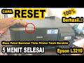 Cara Reset Printer Epson L3210 100% Berhasil