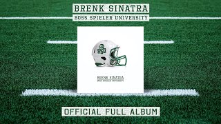 Brenk Sinatra - Boss Spieler University (Official Full Album)