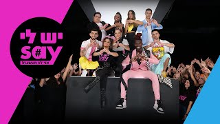 Video thumbnail of "יש לי SAY: נועה קירל, סטפן, עדן אלנה, עדן מאירי, לואי עלי, אוראל צברי, ליאל אלי, עידן תלם, ספיר סבן"