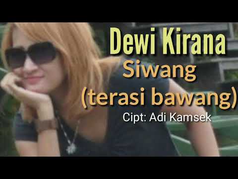 New SIWANG - DEWI KIRANA I Lirik Teks 2019