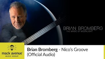 Brian Bromberg - Nico’s Groove (Official Audio)