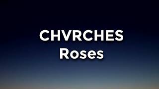 chvrches - roses Lyrics