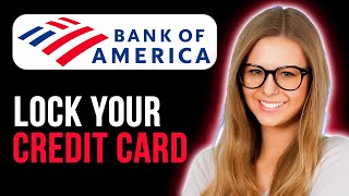 Famous How To Lock Your Bank Of America Credit Card (Full Tutorial) Net Worth