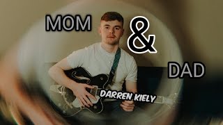 Video thumbnail of "DARREN KIELY - MOM & Dad (Lyrics)"