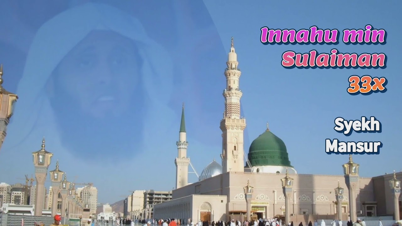 Bacaan Ayat Innahu Min Sulaiman 33x - Syekh Mansur