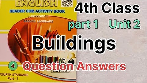 4th Class. English. Part- 1. Unit-2. Buildings. Complete Question Answers.