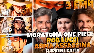 [ VILÕES ONE PIECE ] 3 EM 1 ROB LUCCI | M4RKIM | KAITO | MULT REACT EM FAMÍLIA