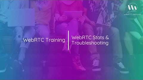 2 1 Intro   Presentation: WebRTC Stats and Troubleshooting