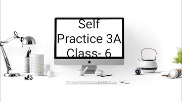 Self Practice 3A || Math || Class- 6 || By- Deepak Sir || VBSS