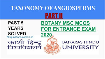 BHU| PYQ 5 years| TAXONOMY OF ANGIOSPERMS PART II | solved and explained.