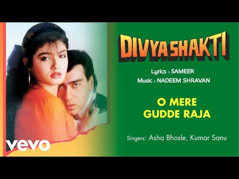 O Mere Gudde Raja - Divya Shakti | Ajay Devgn | Raveena Tandon | Asha Bhosle | Kumar Sanu