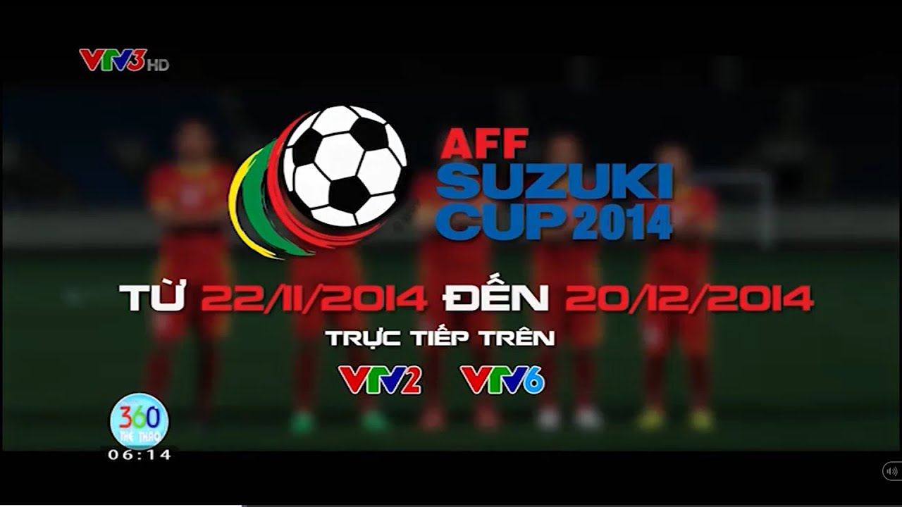 Trailer giải bóng đá AFF Suzuki Cup 2014 - trực tiếp trên VTV2 và VTV6 (22/11/2014 - 20/12/2014)