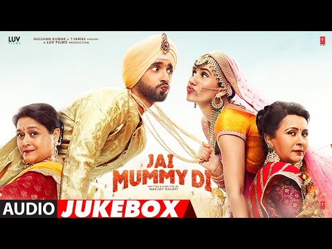 full-album:-jai-mummy-di-|-sunny-singh,-sonnalli-seygall,-supriya-p,-poonam-d-|-audio-jukebox