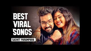 Sachet Parampara Best Song Jukebox Mere Rashke Qamar Tere Liye Sachet Parampara Viral Full Songs