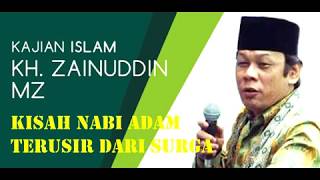 KH ZAINUDDIN MZ - KISAH NABI ADAM TERUSIR DARI SURGA