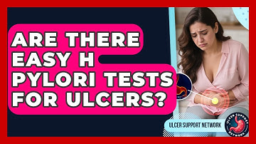 Are There Easy H Pylori Tests For Ulcers? - Ulcer Support Network