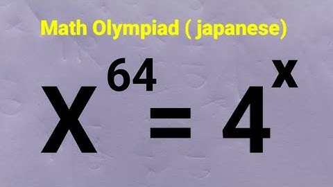 Math Olympiad Exponential Equation X^64=4^x || know to solve a nice Exponential problem || algebra