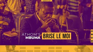 Video thumbnail of "ATHOM'S MBUMA - BRISE-MOI / EMMANUEL EST LÀ - (TRADUCTION FRANCAISE)"