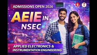 🚀 AEIE @ NSEC | Admissions Open 2026 | Explore Your Future in Engineering