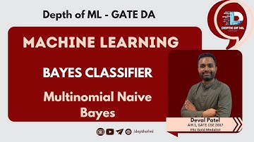 Multinomial Naive Bayes | Deval | GATE CSE AIR 1