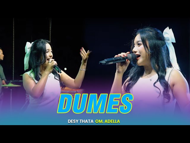 DUMES - DESY THATA  || OM ADELLA LIVE SPN POLDA JATIM class=