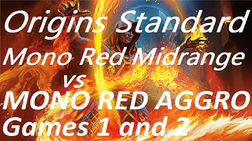 Magic Origins Standard Mono Red Midrange vs Mono Red Aggro, Games 1 and 2