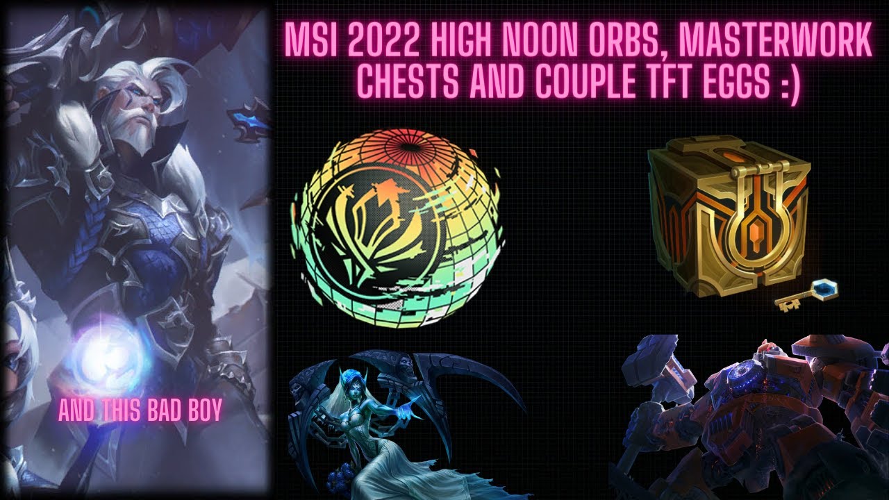 EDG Graves Skin, MSI High Noon Orbs, Masterwork Chests and 5 TFT Eggs