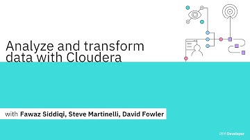 IBM & Cloudera Present: Analyze and transform data for your enterprise