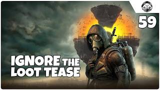 S.T.A.L.K.E.R. 2: Ignore the Loot Tease! | Chapter 2 ep. 59