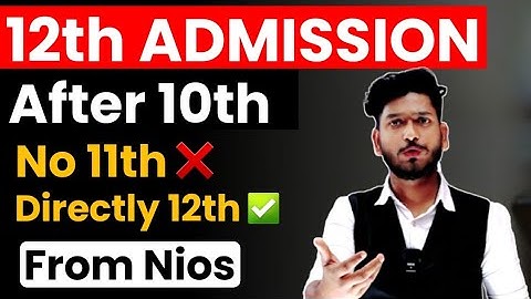 NIOS 12TH Admission After Passed 10th from nios board | After 10th Direct 12th Admission Procedure ?
