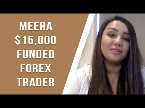 Meet Meera – Funded Female $15,000 Forex Trader – BEST FOREX FUNDING TRADING PROGRAMS USA UK INDIA